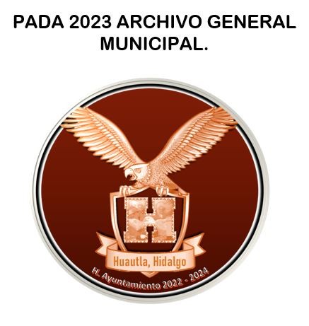 PADA 2022 ARCHIVO GENERAL MUNICIPAL